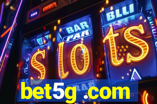 bet5g .com